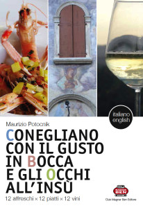 Conegliano con il gusto in occa e gli occhi all'insù di Maurizio Potocnik.