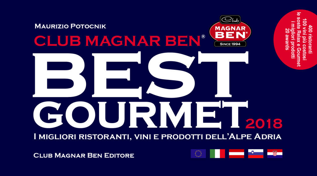 Guida Magnar ben BEST GOURMET 2018 - 650 pagine di gusto dedicate esclusivamente all'Alpe Adria